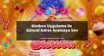 Slotbon Uygulama ile Güncel Adres Aramaya Son