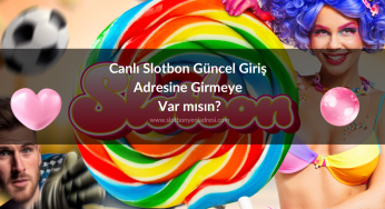 Canlı Slotbon Güncel Giriş Adresine Girmeye Var mısın?